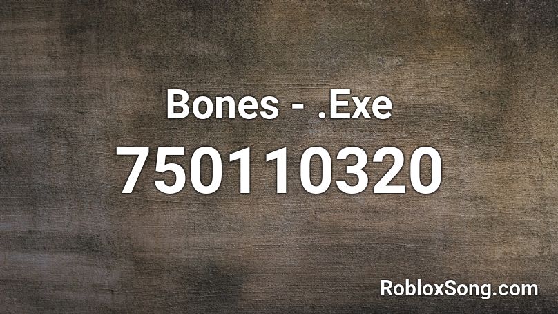 Bones - .Exe Roblox ID