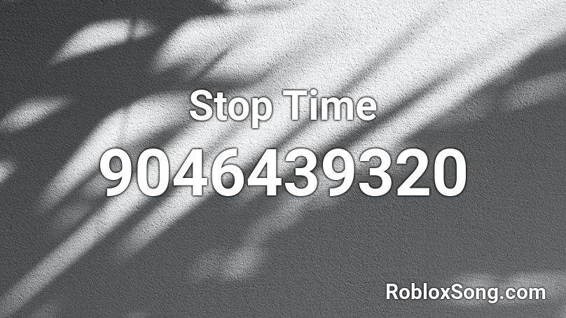 Stop Time Roblox ID