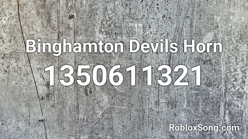 Binghamton Devils Horn Roblox ID