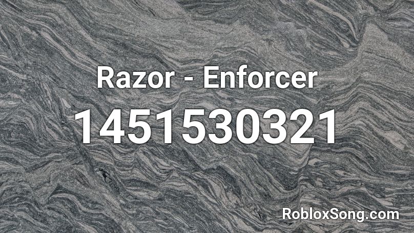 Razor - Enforcer Roblox ID
