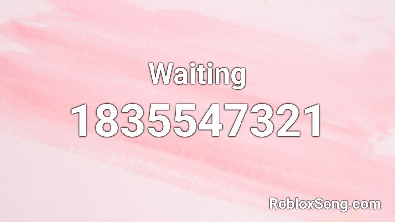 Waiting Roblox ID