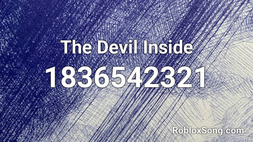 The Devil Inside Roblox ID