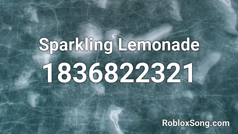 Sparkling Lemonade Roblox ID