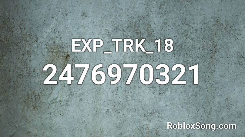EXP_TRK_18 Roblox ID