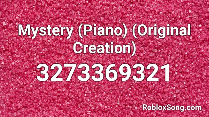 Mystery (Piano) (Original Creation) Roblox ID