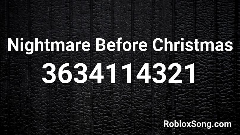Nightmare Before Christmas  Roblox ID