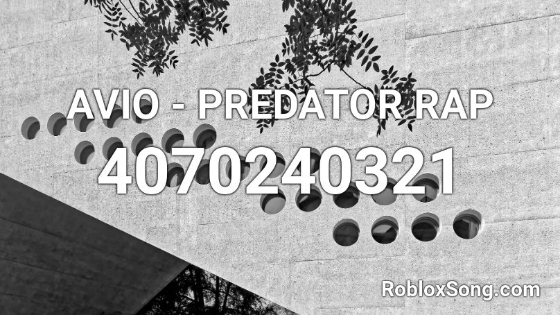 AVIO - PREDATOR RAP Roblox ID