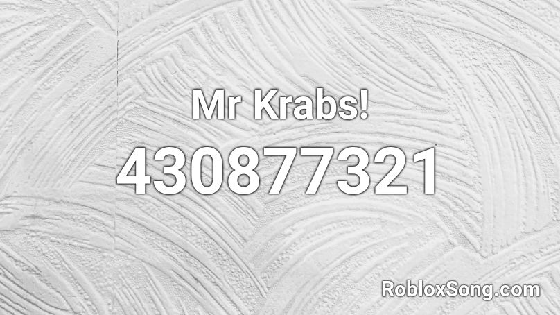 Mr Krabs! Roblox ID