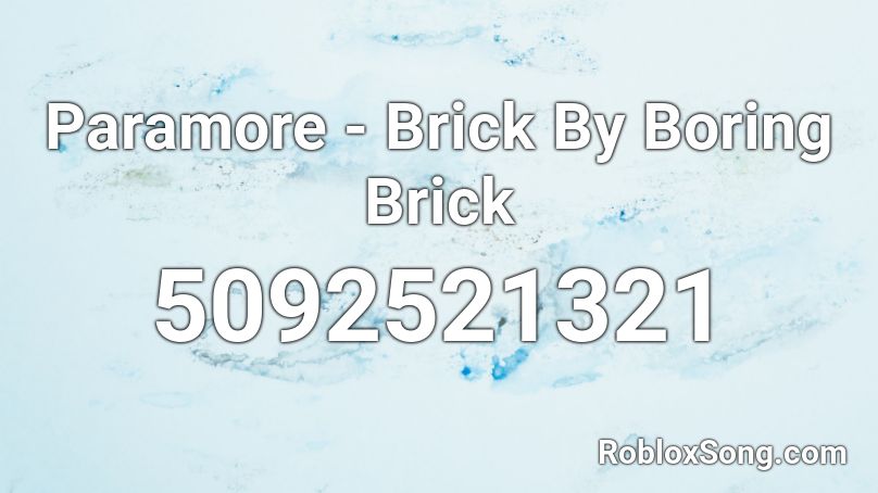 Paramore - Brick By Boring Brick Roblox ID