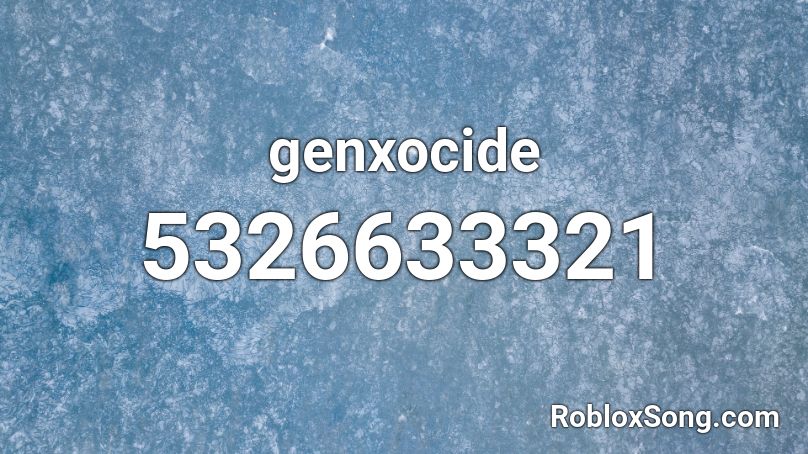 genxocide Roblox ID