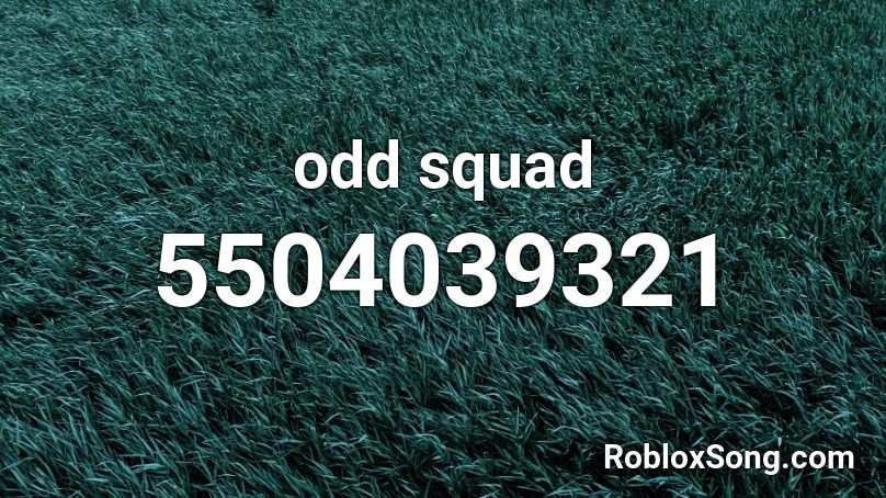 odd squad Roblox ID