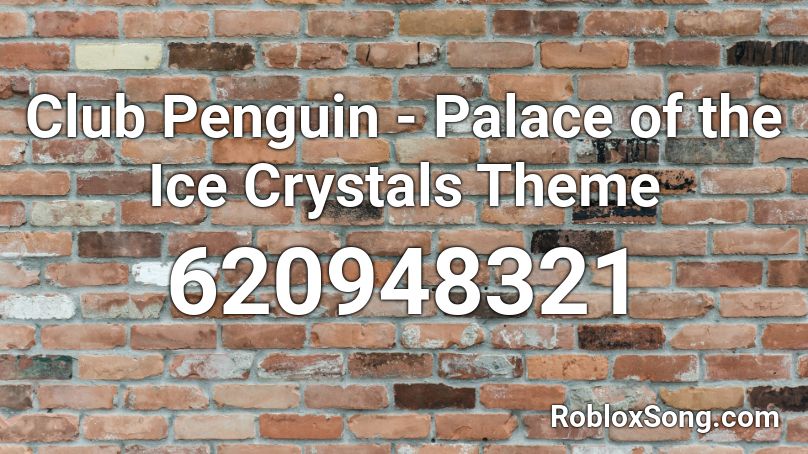 Club Penguin - Palace of the Ice Crystals Theme Roblox ID
