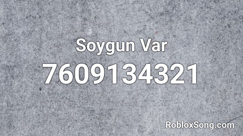 Soygun Var Roblox ID