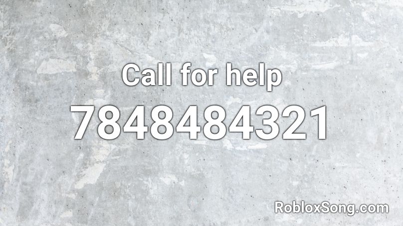 Call for help Roblox ID