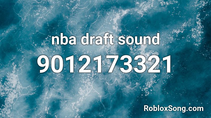 nba draft sound Roblox ID