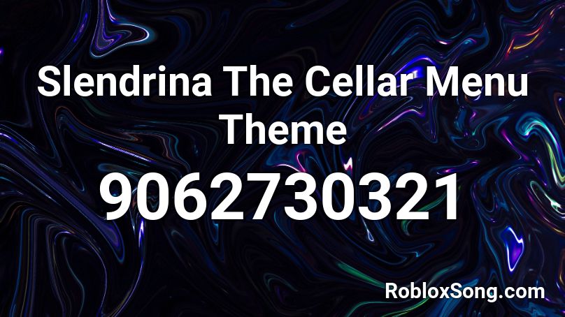 Slendrina The Cellar Menu Theme Roblox ID