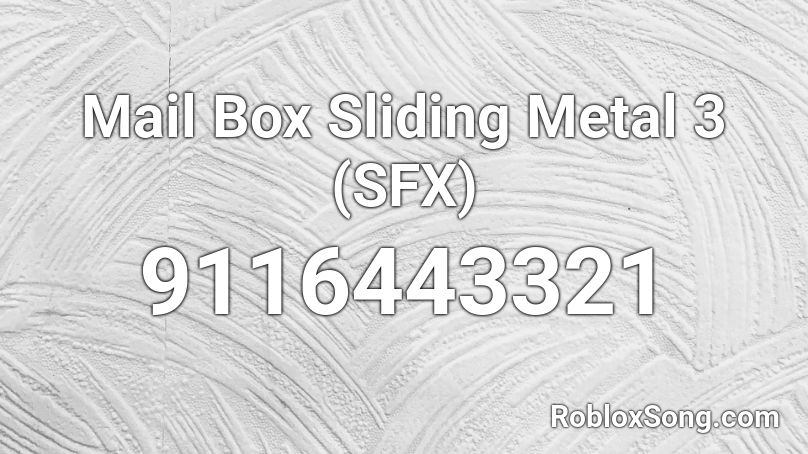 Mail Box Sliding Metal 3 (SFX) Roblox ID