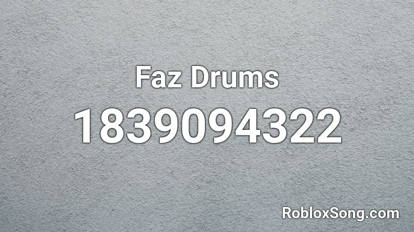 Faz Drums Roblox ID