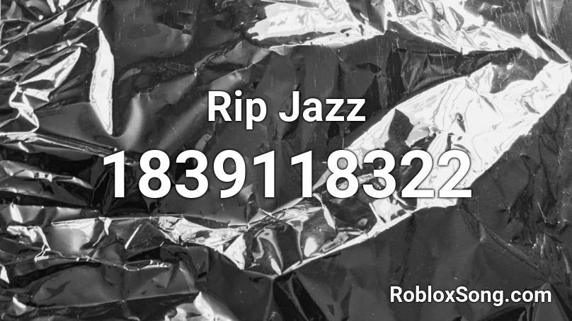 Rip Jazz Roblox ID