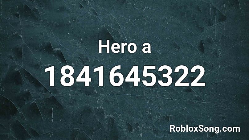 Hero a Roblox ID