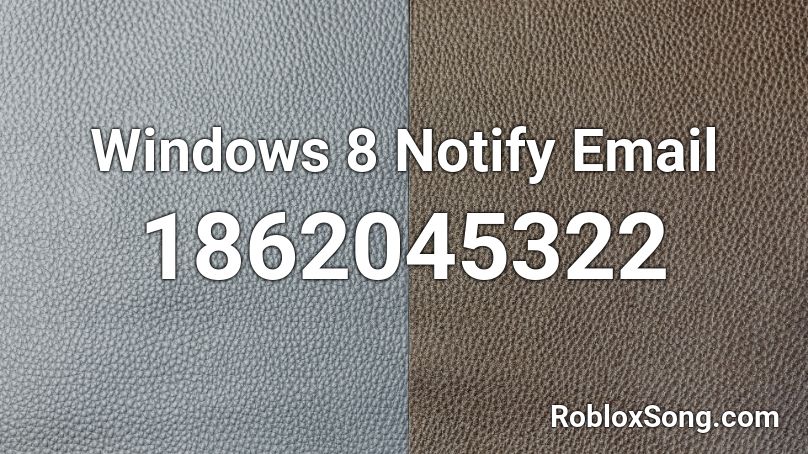 Windows 8 Notify Email Roblox ID