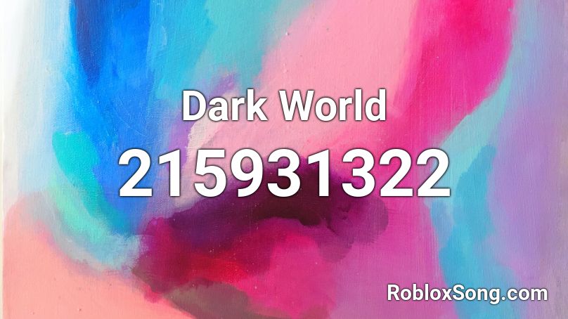 Dark World Roblox ID