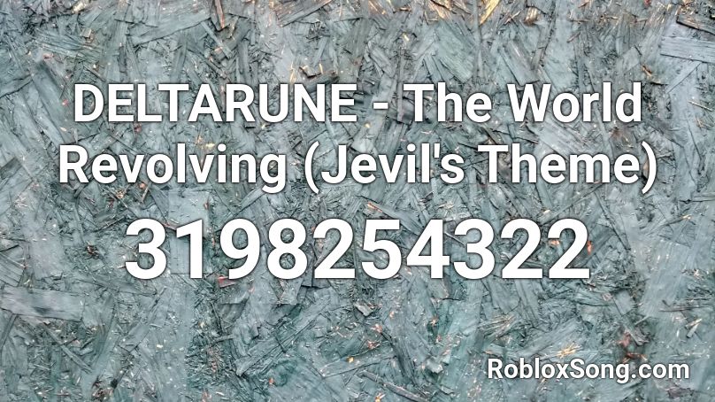 DELTARUNE - The World Revolving (Jevil's Theme) Roblox ID