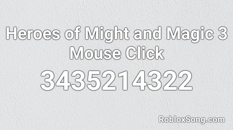 Heroes of Might and Magic 3 Mouse Click Roblox ID