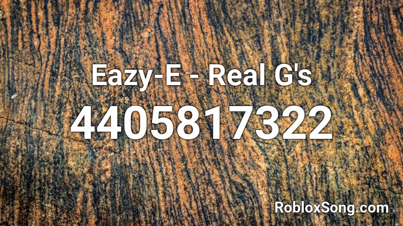Eazy-E - Real G's Roblox ID