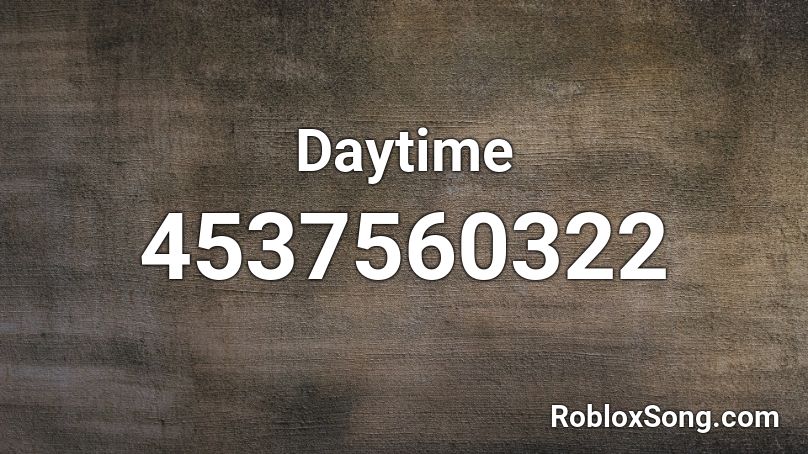 Daytime Roblox ID