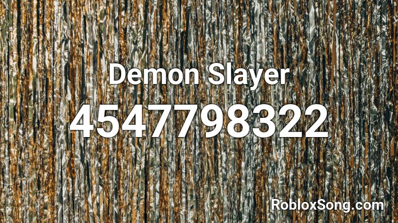 Demon Slayer ost Roblox ID
