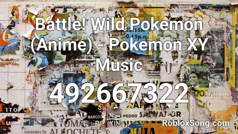 Battle! Wild Pokemon (Anime) - Pokemon XY Music Roblox ID