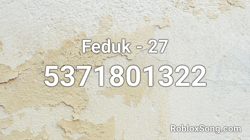 Feduk - 27 Roblox ID