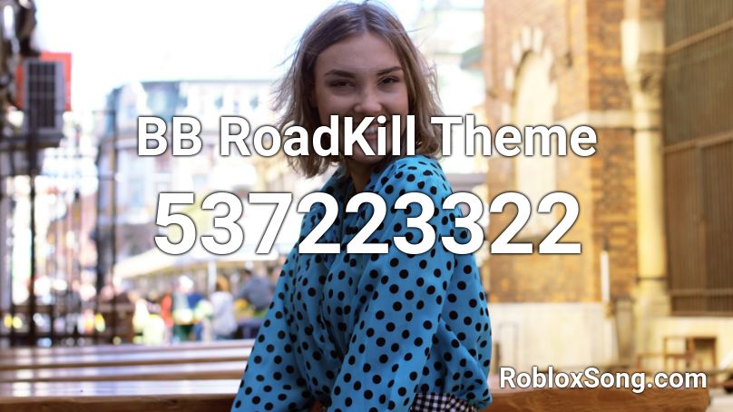 BB RoadKill Theme Roblox ID