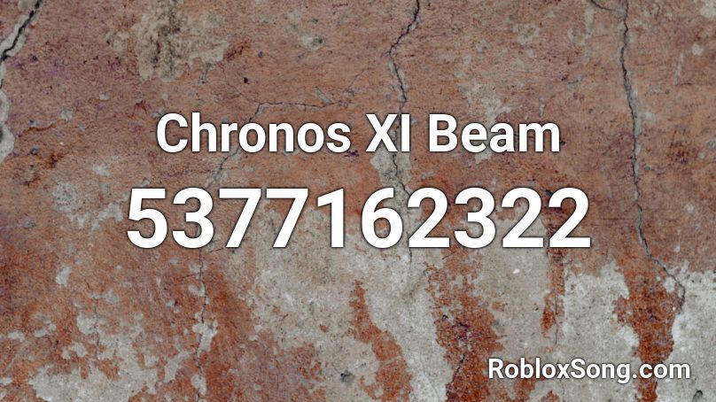 Chronos XI Beam Roblox ID