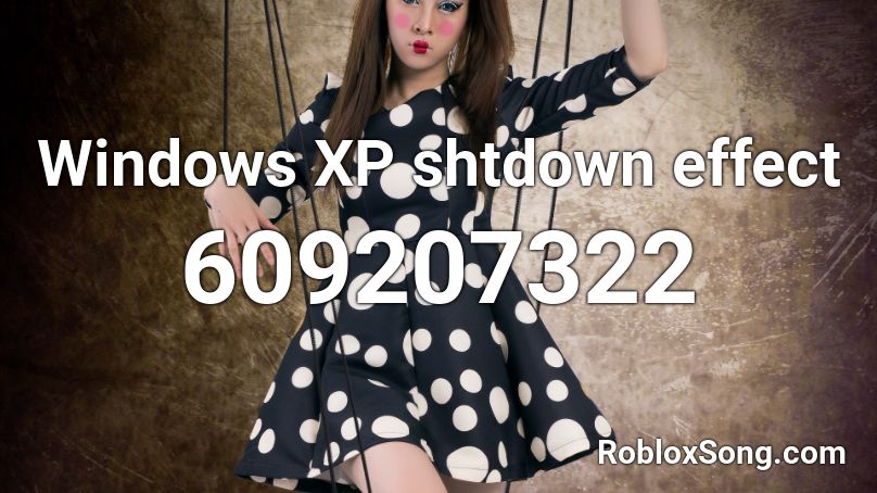 Windows XP shtdown effect Roblox ID