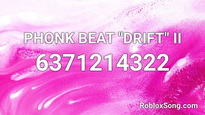 PHONK BEAT DRIFT II Roblox ID - Roblox music codes