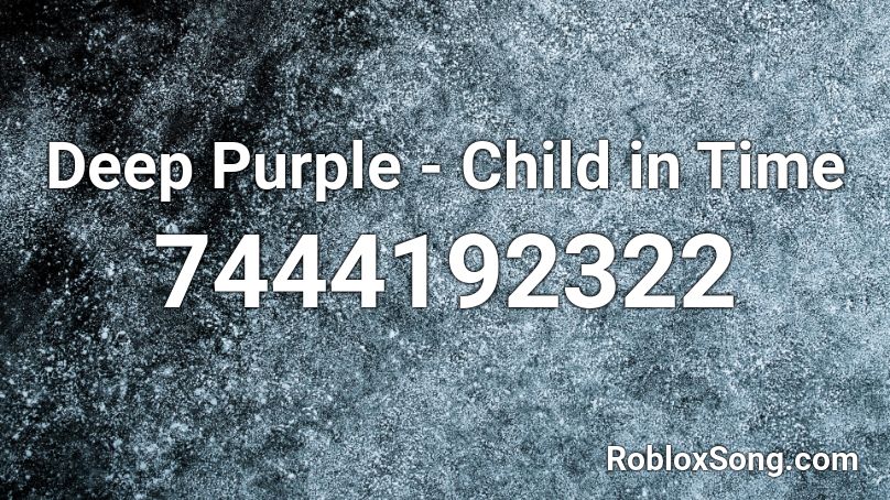Deep Purple - Child in Time Roblox ID