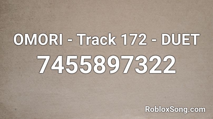 OMORI - DUET Roblox ID