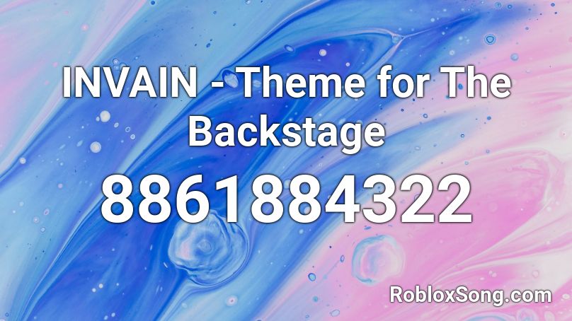 INVAIN - Theme for The Backstage Roblox ID