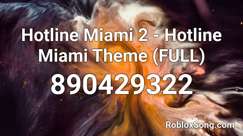 Hotline Miami 2 - Hotline Miami Theme (FULL) Roblox ID