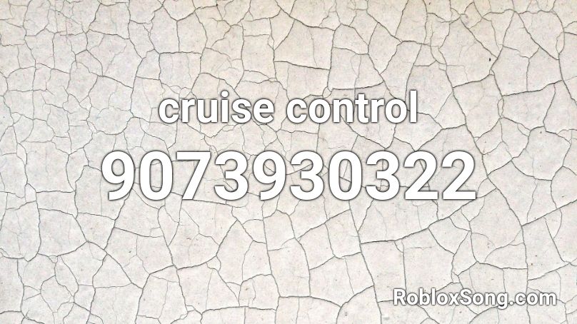 cruise control Roblox ID