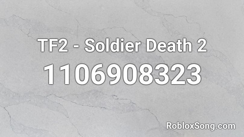 TF2 - Soldier Death 2 Roblox ID