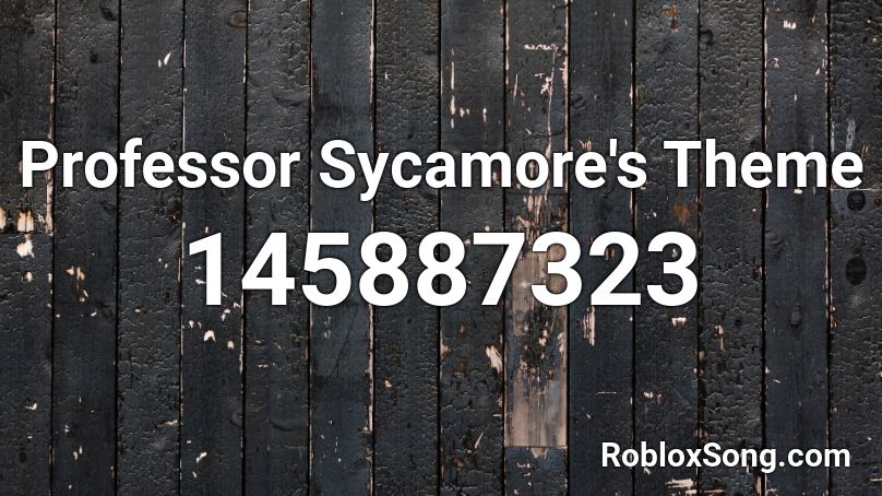 Professor Sycamore's Theme Roblox ID