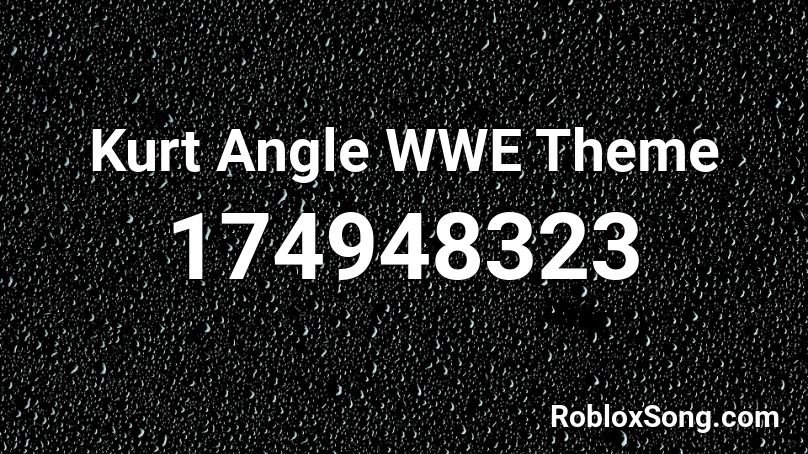 Kurt Angle WWE Theme Roblox ID