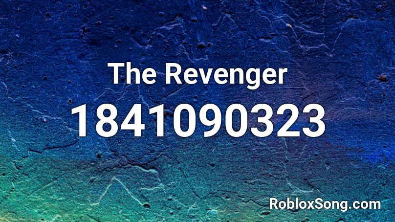 The Revenger Roblox ID