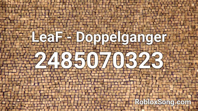 LeaF - Doppelganger Roblox ID