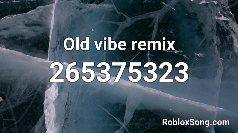 Old vibe remix Roblox ID