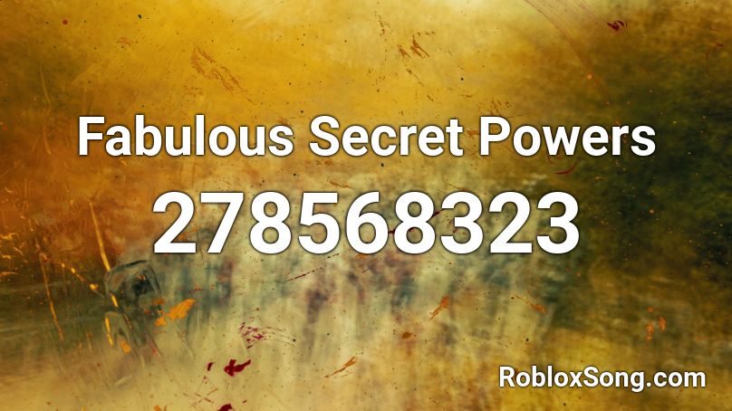 Fabulous Secret Powers Roblox ID