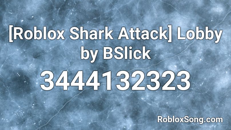 [Roblox Shark Attack] Lobby by BSlick  Roblox ID